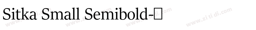 Sitka Small Semibold字体转换 Sitka Small Semibold字体转换